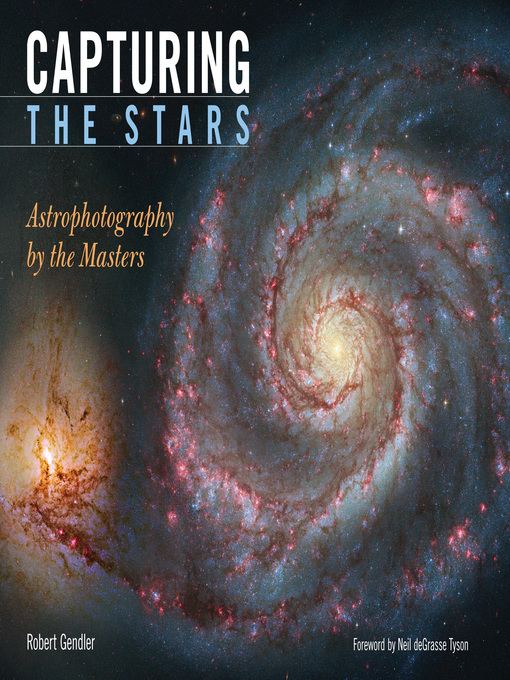 Capturing the Stars (eBook): Astrophotography by the Masters